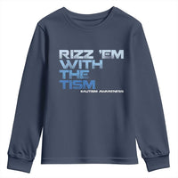 Funny Rizz Em With The Tism Youth Sweatshirt Meme Autistic Autism Awareness