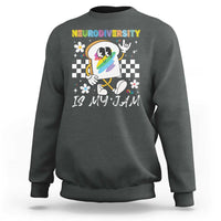 Neurodiversity Is My Jam Inclusion Autism Awareness Sweatshirt Special Education Teacher Para Gift