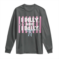 Dilly Dally Long Sleeve Shirt Trendy Viral Funny Girly