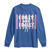 Dilly Dally Long Sleeve Shirt Trendy Viral Funny Girly