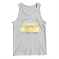 Life Gave Me Some Lemons Tank Top Funny Lemonade Jesus Christian