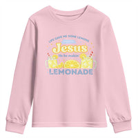 Life Gave Me Some Lemons Youth Sweatshirt Funny Lemonade Jesus Christian