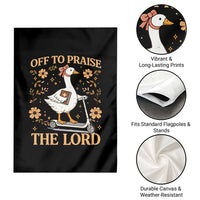 Funny Goose Christian Garden Flag Off To Praise The Lord Bible Verse Trendy Church