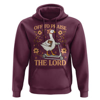 Funny Goose Christian Hoodie Off To Praise The Lord Bible Verse Trendy Church