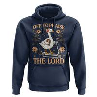 Funny Goose Christian Hoodie Off To Praise The Lord Bible Verse Trendy Church