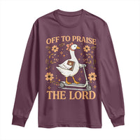 Funny Goose Christian Long Sleeve Shirt Off To Praise The Lord Bible Verse Trendy Church