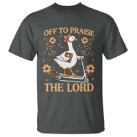 Funny Goose Christian T Shirt Off To Praise The Lord Bible Verse Trendy Church