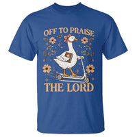 Funny Goose Christian T Shirt Off To Praise The Lord Bible Verse Trendy Church