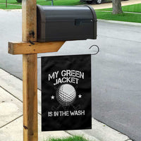 My Jacket Is In The Wash Funny Golfer Garden Flag Georgia Green Golfing Tournament Humor