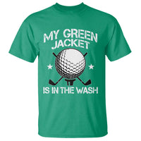 My Jacket Is In The Wash Funny Golfer T Shirt Georgia Green Golfing Tournament Humor