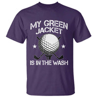 My Jacket Is In The Wash Funny Golfer T Shirt Georgia Green Golfing Tournament Humor