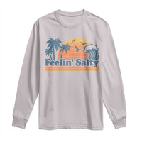 Funny Feelin Salty Long Sleeve Shirt Retro Beach Summer Vacation - Wonder Print Shop