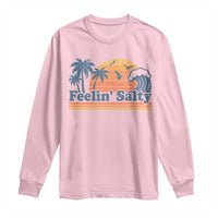 Funny Feelin Salty Long Sleeve Shirt Retro Beach Summer Vacation - Wonder Print Shop