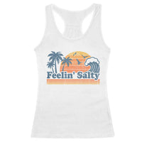 Funny Feelin Salty Racerback Tank Top Retro Beach Summer Vacation - Wonder Print Shop