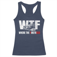 Funny Firefighter Racerback Tank Top WTF What The Firetruck Fireman Gift - Wonder Print Shop
