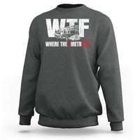 Funny Firefighter Sweatshirt WTF What The Firetruck Fireman Gift - Wonder Print Shop
