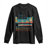 Can I Lick It Periodic Table Long Sleeve Shirt Funny Chemistry Science Teacher Student - Wonder Print Shop