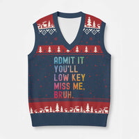 Admit It You'll Low Key Miss Me Bruh V-Neck Knit Sweater Vest Last Day of School Teacher - Wonder Print Shop