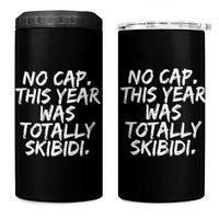 No Cap This Year Was Totally Skibidi 4 in 1 Can Cooler Tumbler Gen A Slang Teachers