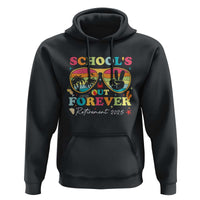 School's Out Forever Retired Teacher 2025 Hoodie Groovy Retirement