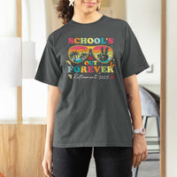 School's Out Forever Retired Teacher 2025 T Shirt For Women Groovy Retirement