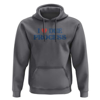 I Love Due Process Hoodie Pro Immigration Immigrants Feed America