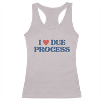 I Love Due Process Racerback Tank Top Pro Immigration Immigrants Feed America