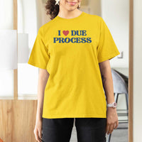 I Love Due Process T Shirt For Women Pro Immigration Immigrants Feed America