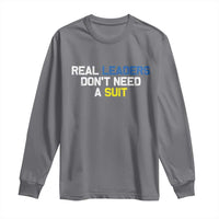 Support Ukraine Long Sleeve Shirt Real Leaders Dont Need Suits