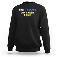 Support Ukraine Sweatshirt Real Leaders Dont Need Suits