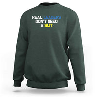 Support Ukraine Sweatshirt Real Leaders Dont Need Suits