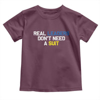 Support Ukraine Toddler T Shirt Real Leaders Dont Need Suits
