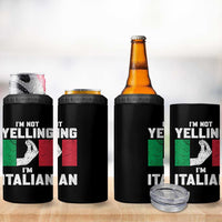 Funny Italian 4 in 1 Can Cooler Tumbler Im Not Yelling Im Italian Italy Flag - Wonder Print Shop