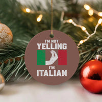 Funny Italian Ceramic Ornament Im Not Yelling Im Italian Italy Flag - Wonder Print Shop