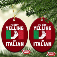Funny Italian Ceramic Ornament Im Not Yelling Im Italian Italy Flag - Wonder Print Shop