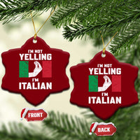 Funny Italian Ceramic Ornament Im Not Yelling Im Italian Italy Flag - Wonder Print Shop