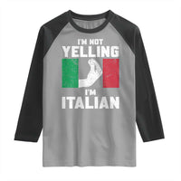 Funny Italian Raglan Shirt Im Not Yelling Im Italian Italy Flag - Wonder Print Shop