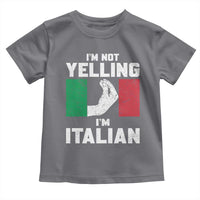 Funny Italian Toddler T Shirt Im Not Yelling Im Italian Italy Flag - Wonder Print Shop
