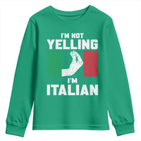 Funny Italian Youth Sweatshirt Im Not Yelling Im Italian Italy Flag - Wonder Print Shop