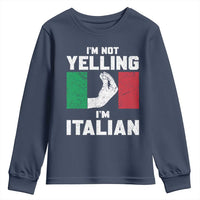 Funny Italian Youth Sweatshirt Im Not Yelling Im Italian Italy Flag - Wonder Print Shop