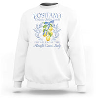 Positano Italy Sweatshirt Amalfi Coast Italian Lemons Town Italy Vacation - Wonder Print Shop