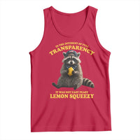 Funny Raccoon Meme Tank Top In The Interest Of Full Transparency It Was Not Easy Peasy Lemon Squeezy