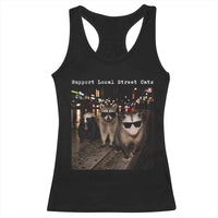 Support Local Street Cats Racerback Tank Top Funny Raccoon Skunk Possum Animal Meme