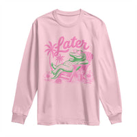Later Gator Funny Alligator Meme Long Sleeve Shirt Last Day of School Summer Vacation Teachers Kids