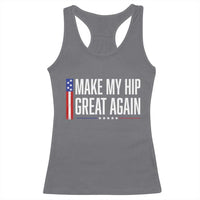 Make My Hip Great Again Funny Broken Hip Surgery Recovery Racerback Tank Top Vintage USA Flag Patriotic