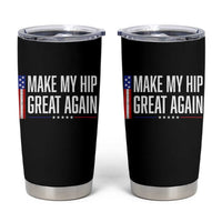 Make My Hip Great Again Funny Broken Hip Surgery Recovery Tumbler Cup Vintage USA Flag Patriotic