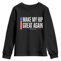 Make My Hip Great Again Funny Broken Hip Surgery Recovery Youth Sweatshirt Vintage USA Flag Patriotic