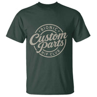 Bionic Hip Club Custom Parts Funny Hip Replacement Surgery Gift T Shirt
