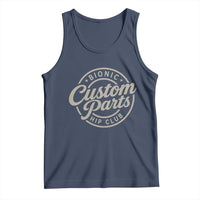Bionic Hip Club Custom Parts Funny Hip Replacement Surgery Gift Tank Top