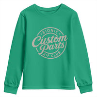 Bionic Hip Club Custom Parts Funny Hip Replacement Surgery Gift Youth Sweatshirt